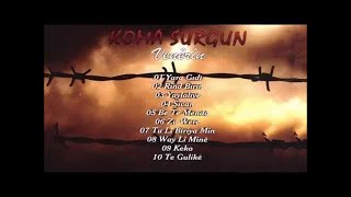 Koma Surgun - Way Li Mine Resimi