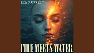 Fire Meets Water