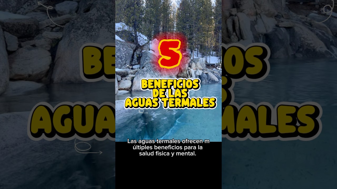 Beneficios de las aguas termales #salud