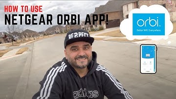 How to use Netgear ORBI Router App!