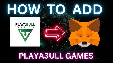 How to Add Playa3ull Games to Metamask Wallet