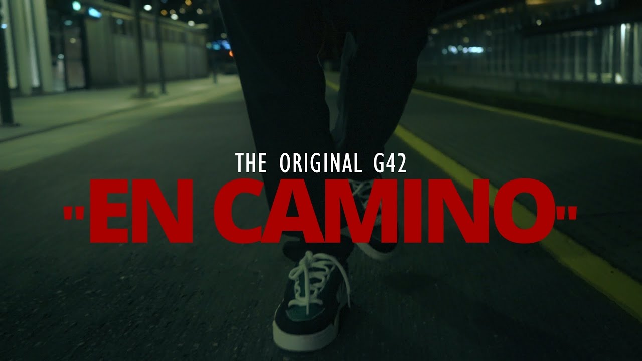 The Original G42  - En Camino (OFFICIAL VIDEO)