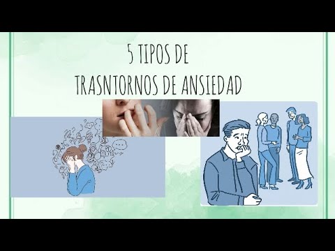 Video: 5 Trastornos De Ansiedad Comunes