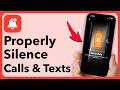 The Proper Way To Silence Your iPhone Calls, Texts, Notifications