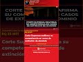 RQ 23-1071-Corte Suprema: Corte Suprema reafirma su competencia en casos de extinción de d #Shorts