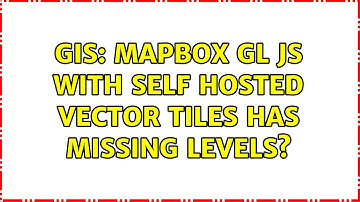GIS: Mapbox GL JS with self hosted vector tiles has missing levels?