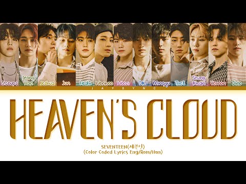 SEVENTEEN(세븐틴) -  Heaven's Cloud || Color Coded Lyrics Eng/Rom/Han