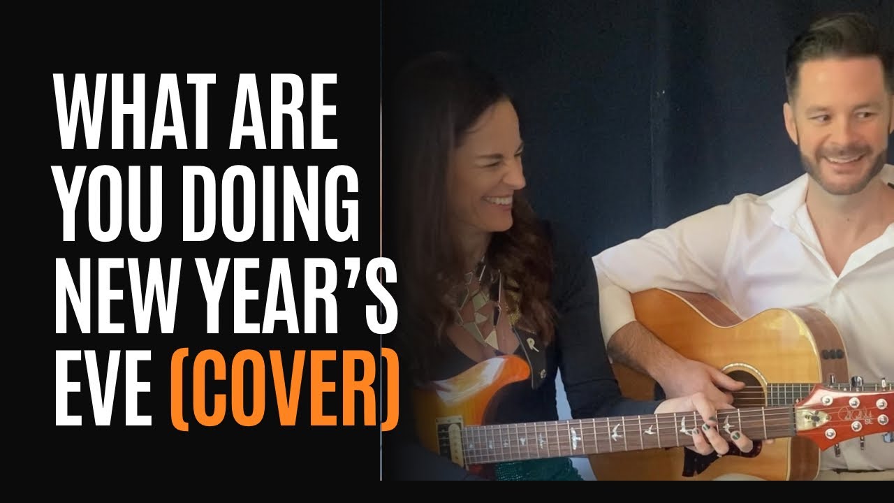 What Are You Doing New Year’s Eve (cover) with 