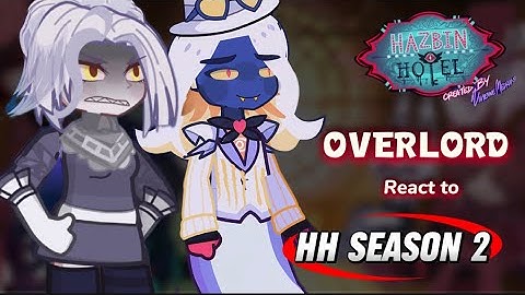 Overlords react to Hazbin Hotel Season 2 /Sir Pentious /Lilith // Gacha Life 2