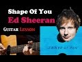 ヒット曲「Shape of you」をギターで弾けるようになるギターレッスン Play Like a Pro: Ed Sheeran's Shape of You Guitar Tutorial