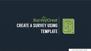 Create Survey Using Premade Template | SurveyCrest