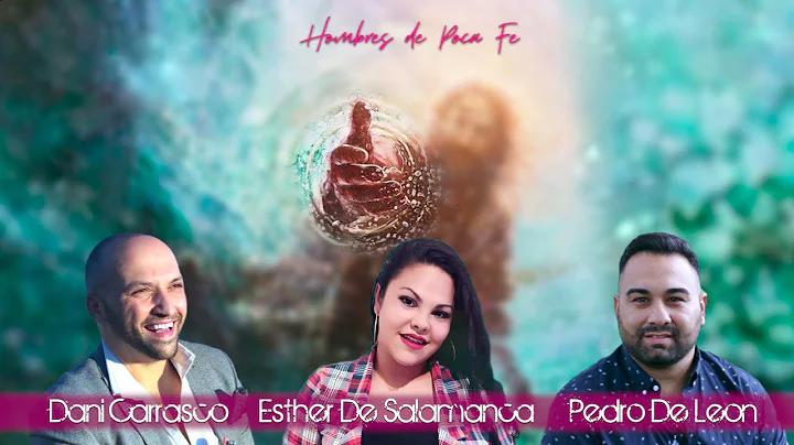 Hombres de Poca Fe - Esther De Salamanca, Dani Car...