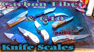 Knife Making - Carbon Fiber & G10 Bolster Handles(part 2)