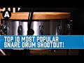 Top 10 | Most Popular Snare Drums!