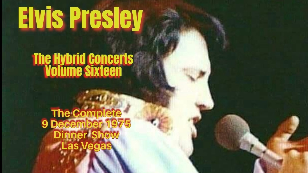 レア　エルビスプレスリー　1975年　スベニアメニュー　ディナーショー Elvis Presley - The Hybrid Concerts Volume 16 - 6 December 1975