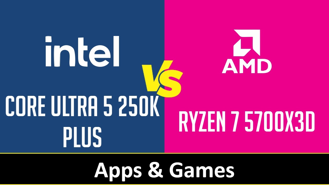 CORE ULTRA 5 250K PLUS vs RYZEN 7 5700X3D - YouTube