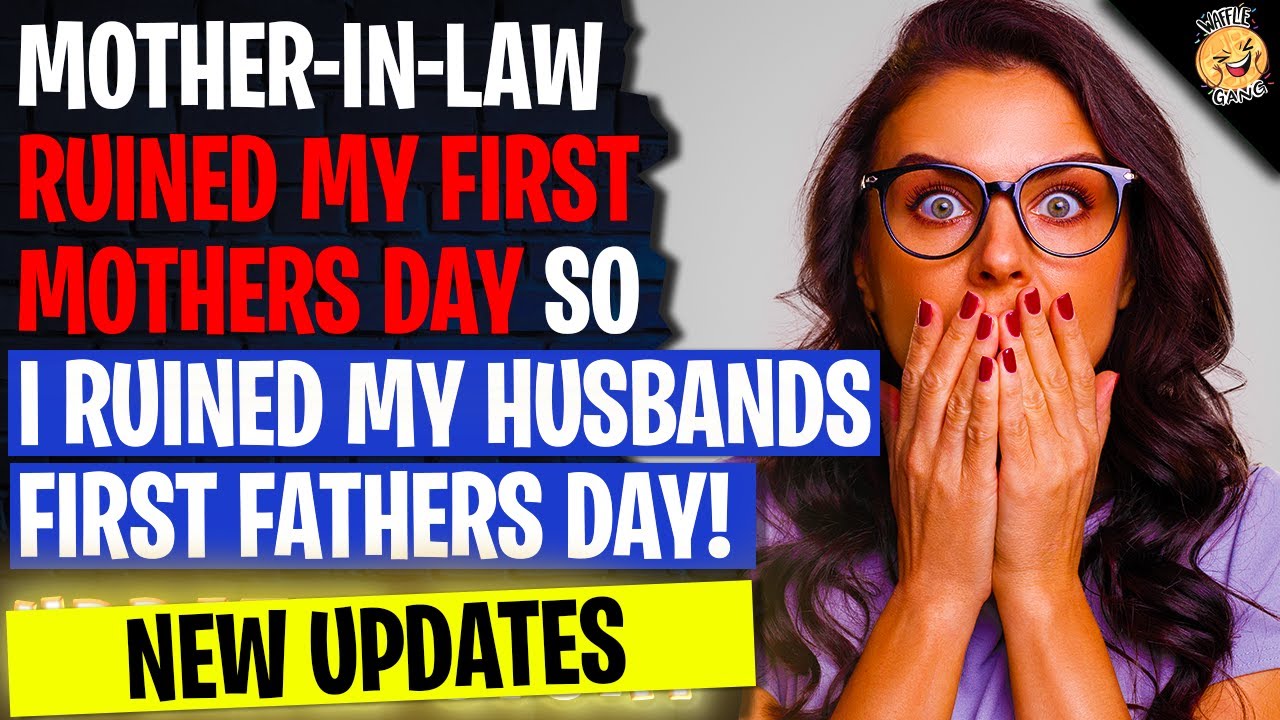 Mother-In-Law RUINED My First Mothers Day So I RUINED My Husbands First Fathers Day | Reading Reddit