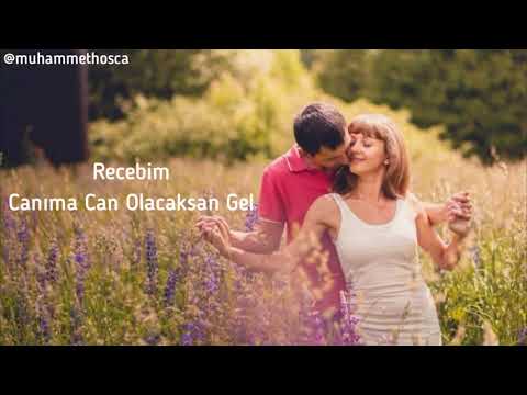 Recebim   Canıma Can Olacaksan Gel Şarkı Sözleri