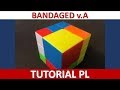 Bandaged 3x3 v.A cube TUTORIAL PL