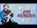 My Top 10 FAVORITE Hendrix Riffs