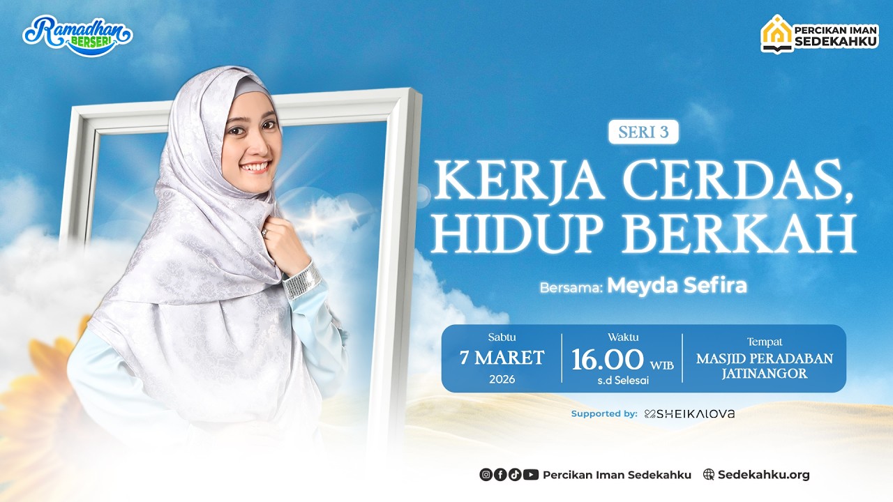 Kajian Berseri : Kerja Cerdas, Hidup Berkah | Ustadzah Meyda Sefira