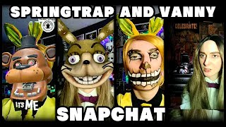 Springtrap and Vanny Meet Snapchat!