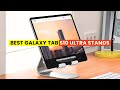 Top 7 Best Galaxy Tab S10 Ultra Stands!✅🔥🔥