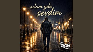 Adam Gibi Sevdim