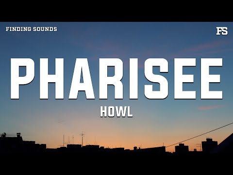 howl - pharisee (Lyrics)