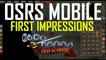 Oldschool Runescape Mobile - First impressions!