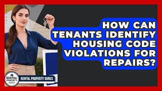 Celebrity How Can Tenants Identify Housing Code Violations For Repairs? - Rental Property Gurus Wealth