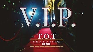 Vip - Tot Feat Genie