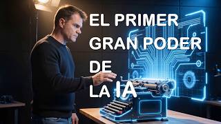 Episodio 2: El Primer Gran poder de la IA