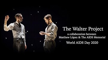 The Walter Project - Matthew López & The AIDS Memorial