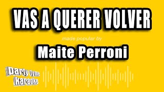 Download lagu Maite Perroni - Vas A Querer Volver (Versión Karaoke)
