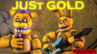 Fnaf Song Just Gold на Русском Fnaf Song Just Gold на Русском