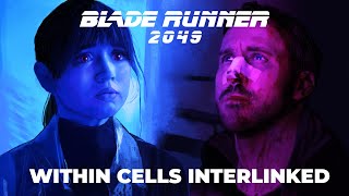 Within Cells Interlinked: Blade Runner 2049