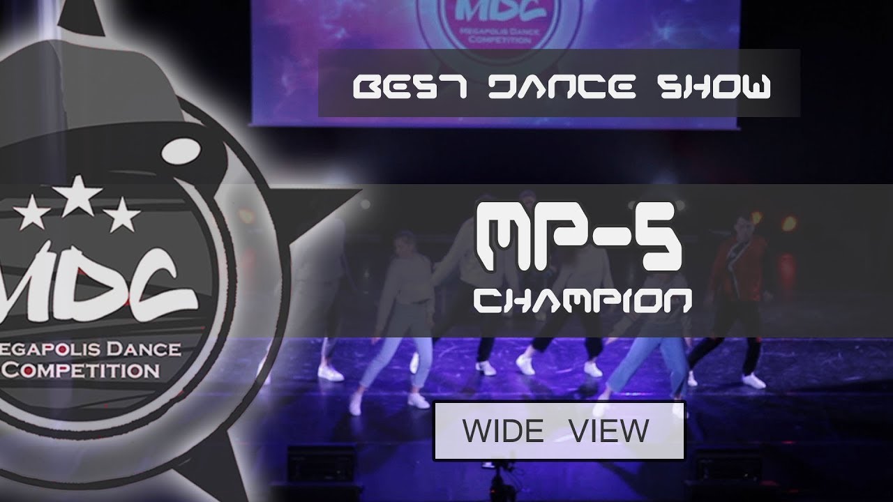MP-5 Crew |  1 place Best Dance Show |  MDC2019