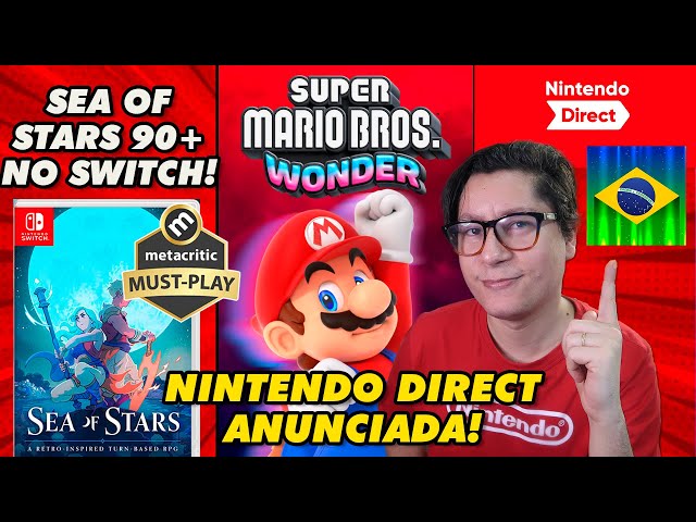 Nintendo Direct de SUPER MARIO BROS. WONDER! Switch PASSA WII nos EUA e SEA  OF STARS 90+ 