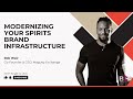 A Blueprint for Modernizing the Artisanal Spirits Infrastructure