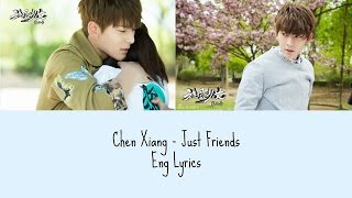 [旋风少女2 Tornado Girl 2 선풍소녀2 OST Song] 陈翔 Chen Xiang - Just Friends ENG LYRICS