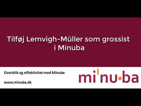 Tilføj Lemvigh-Müller som grossist i Minuba