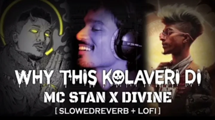MC STAN - Why This Kolaveri Di Ft. Divine ( slowed reverb + lofi ) | Best Lofi | 