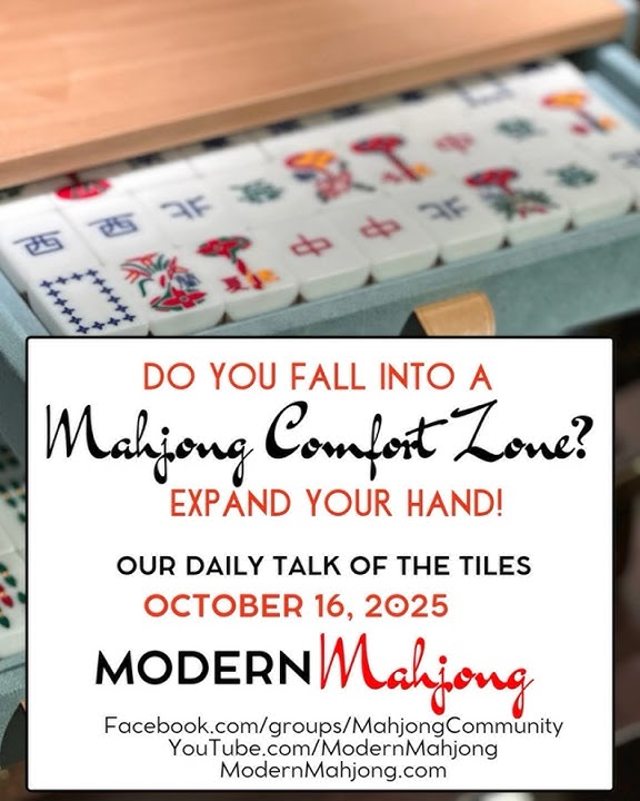 Expand beyond your Comfort Zone! Today's Daily Talk of the Tiles for October 16, 2025. Mahjong!