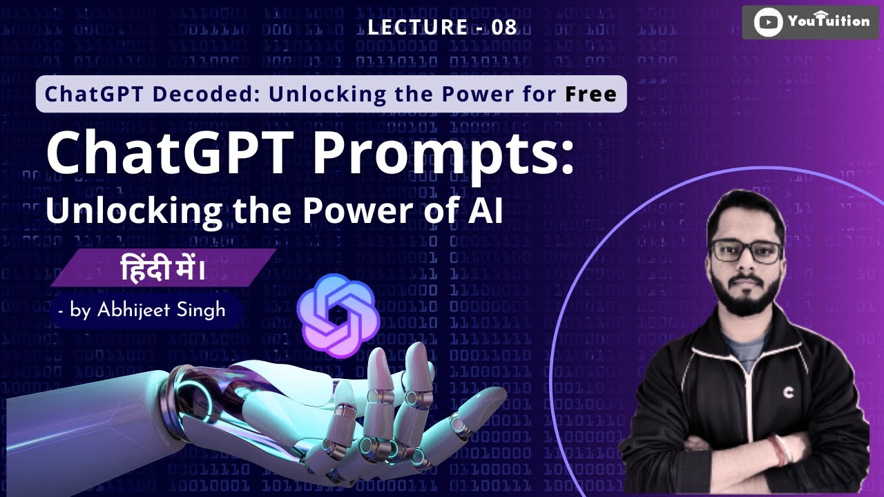 ChatGPT Prompts: Unlocking the Power of AI | Free Course Lecture-08 by ...