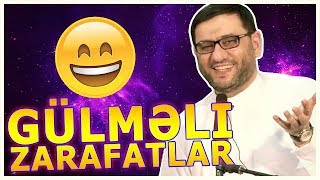 Gülməli Zarafatlar - Hacı Şahin - Arada Bir Gülməydə Lazımdı