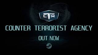 Counter Terrorist Agency (CTA) - OUT NOW