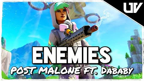 Post Malone ft. DaBaby - Enemies (Fortnite Montage)