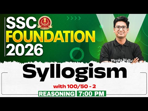 SSC Foundation Reasoning 2026 | Syllogism Reasoning | SSC CGL and CHSL Class | By Jitin Sir