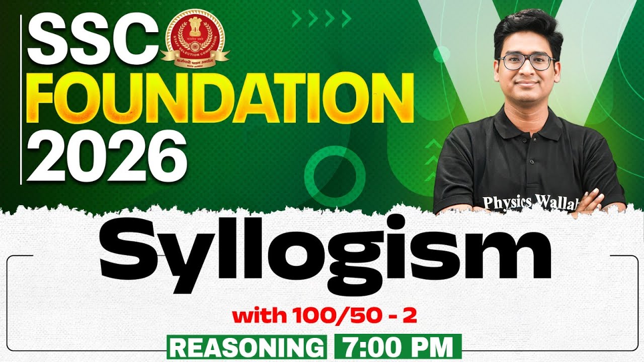SSC Foundation Reasoning 2026 | Syllogism Reasoning | SSC CGL and CHSL Class | By Jitin Sir
